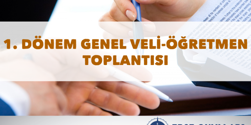 1. Dönem Genel Veli-Öğretmen Toplantısı